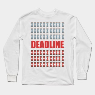 Deadline Long Sleeve T-Shirt